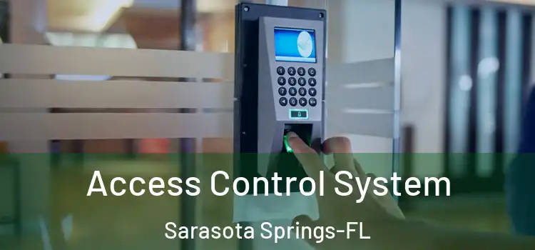  Access Control System Sarasota Springs-FL