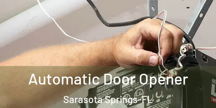  Automatic Door Opener Sarasota Springs-FL