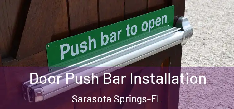  Door Push Bar Installation Sarasota Springs-FL