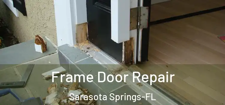  Frame Door Repair Sarasota Springs-FL