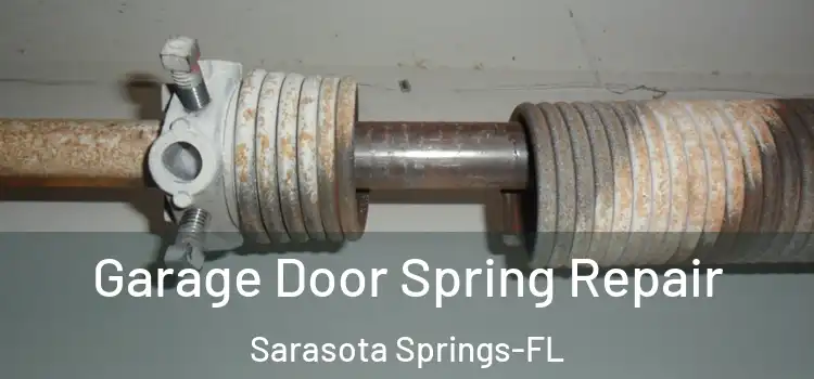  Garage Door Spring Repair Sarasota Springs-FL