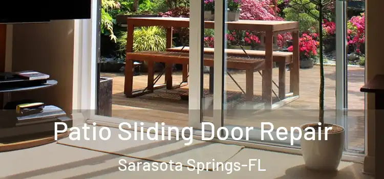 Patio Sliding Door Repair Sarasota Springs-FL