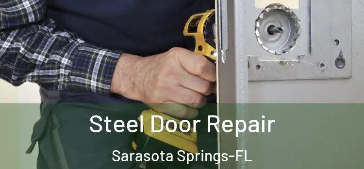 Steel Door Repair Sarasota Springs-FL